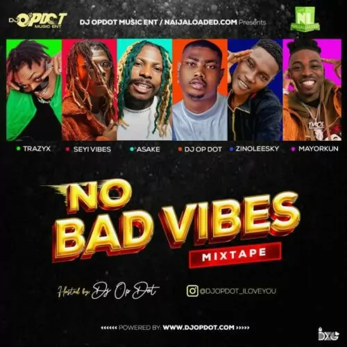 DJ OP Dot – No Bad Vibes Mix